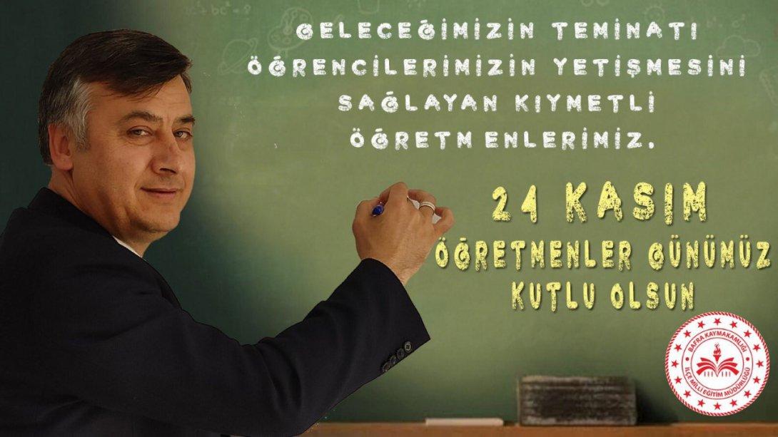 İlçe Millî Eğitim Müdürümüz Mehmet Ali KÂTİPOĞLU'nun  ´24 Kasım Öğretmenler Günü´ Tebrik Mesajı.