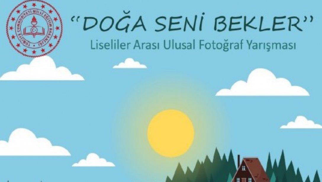 '' DOĞA SENİ BEKLER'' LİSELİLER ARASI ULUSAL FOTOĞRAF YARIŞMASI.
